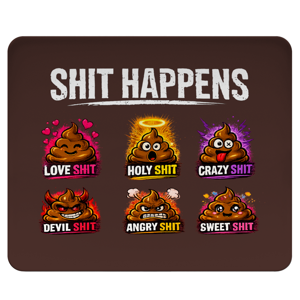 Mousepad mit Motiv: Shit Happens