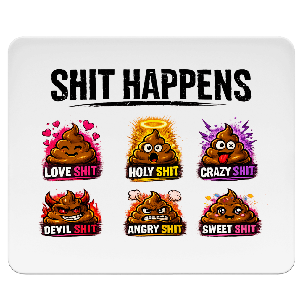 Mousepad mit Motiv: Shit Happens