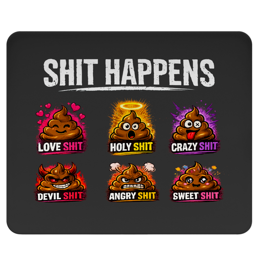 Mousepad mit Motiv: Shit Happens