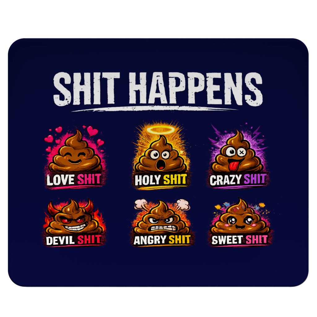 Mousepad mit Motiv: Shit Happens