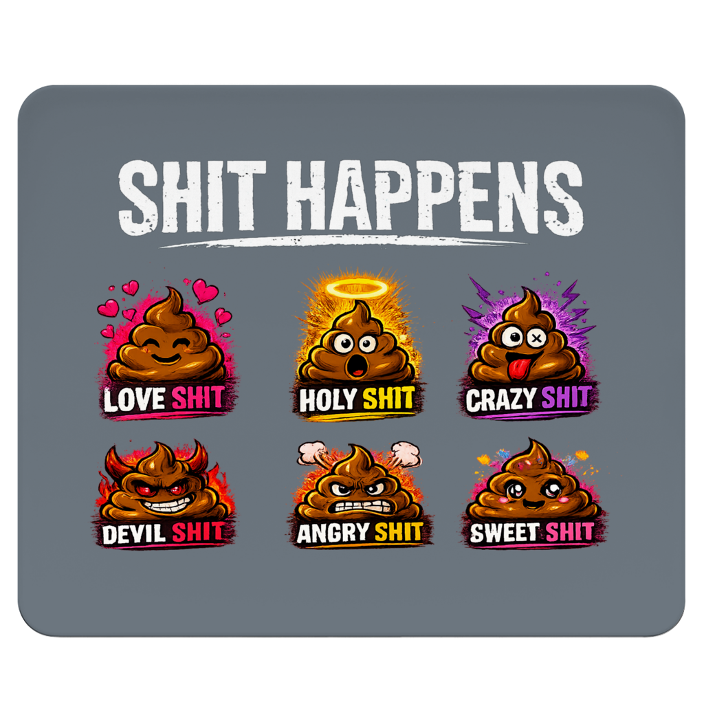 Mousepad mit Motiv: Shit Happens