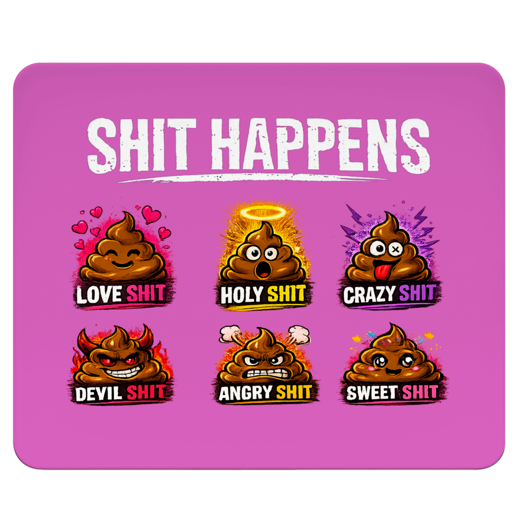 Mousepad mit Motiv: Shit Happens