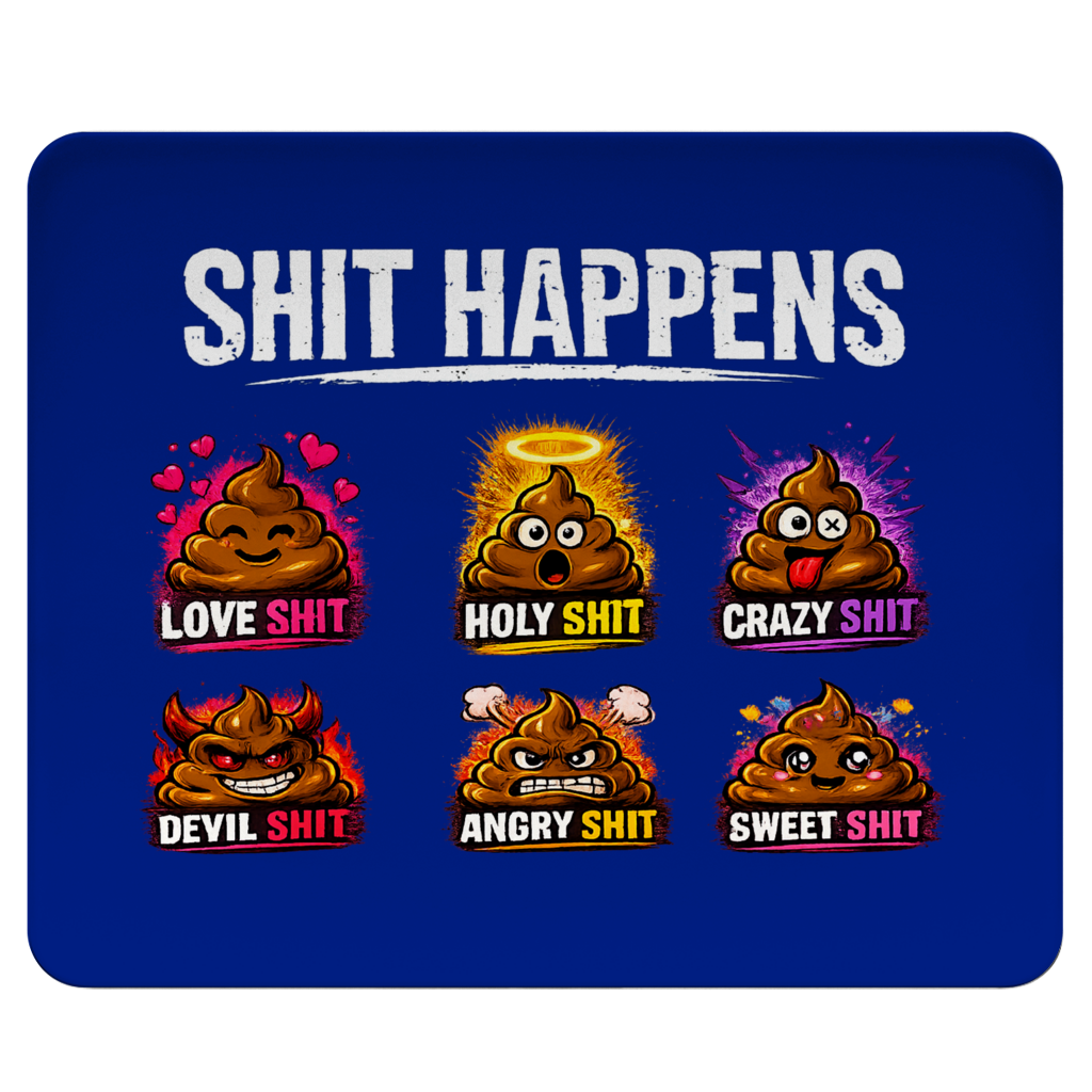 Mousepad mit Motiv: Shit Happens