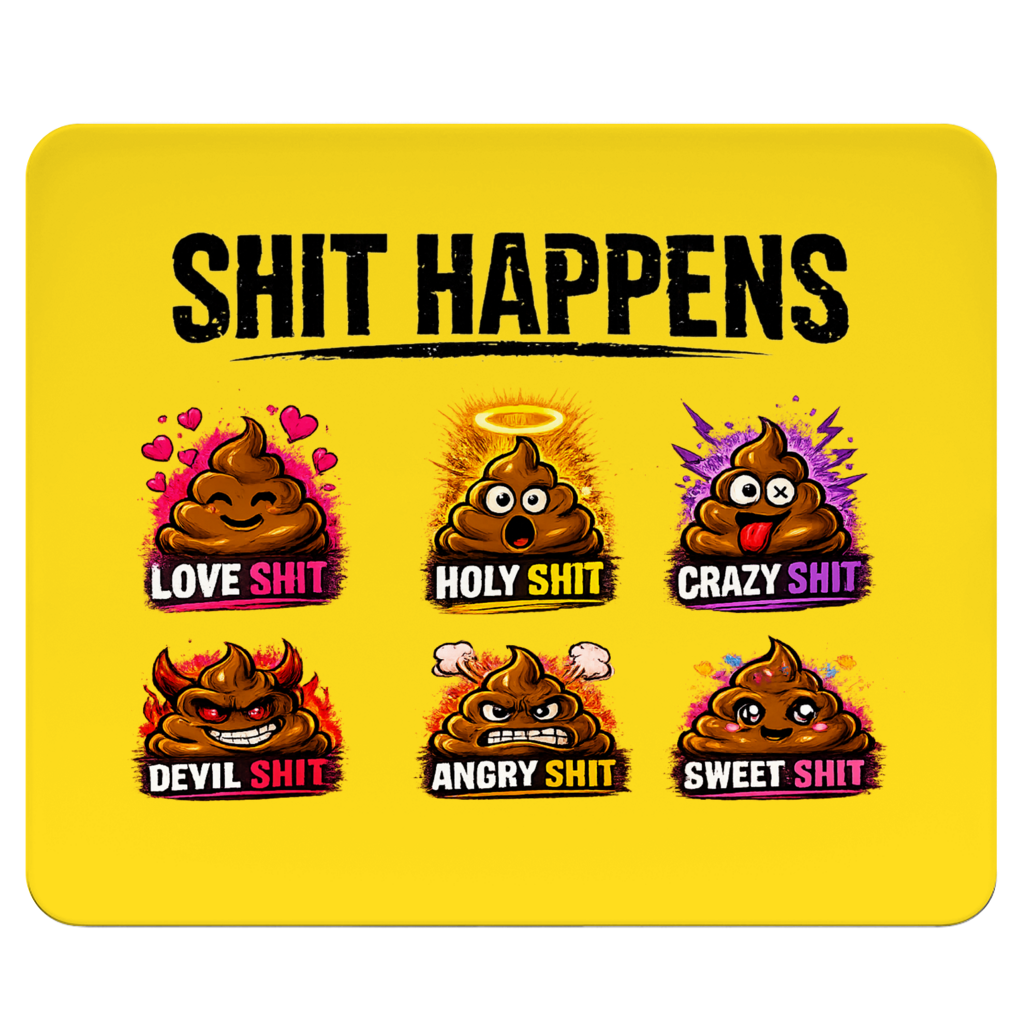 Mousepad mit Motiv: Shit Happens