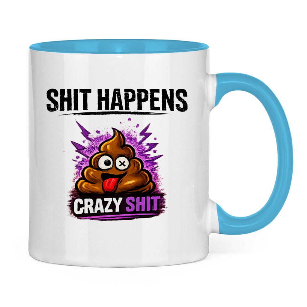 Tasse zweifarbig mit Motiv: Shit Happens Crazy