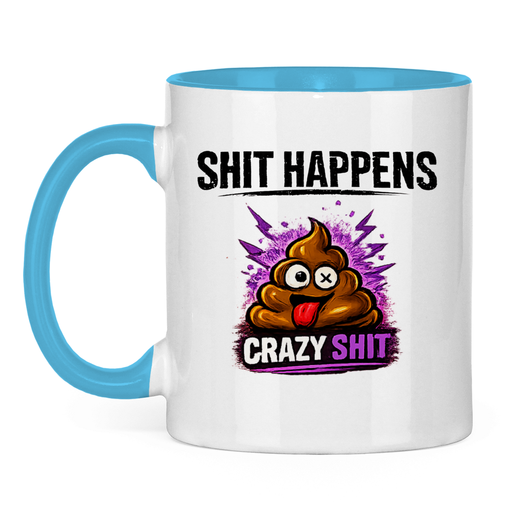 Tasse zweifarbig mit Motiv: Shit Happens Crazy