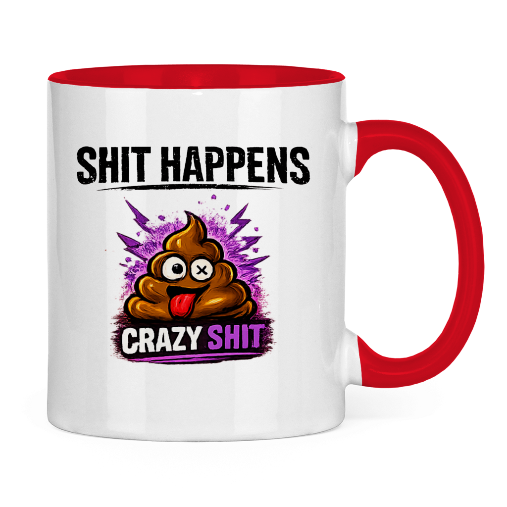 Tasse zweifarbig mit Motiv: Shit Happens Crazy