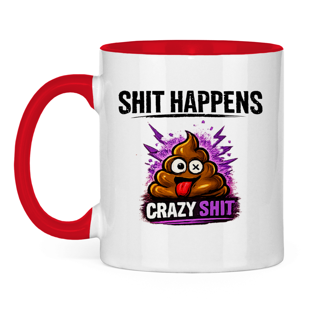 Tasse zweifarbig mit Motiv: Shit Happens Crazy