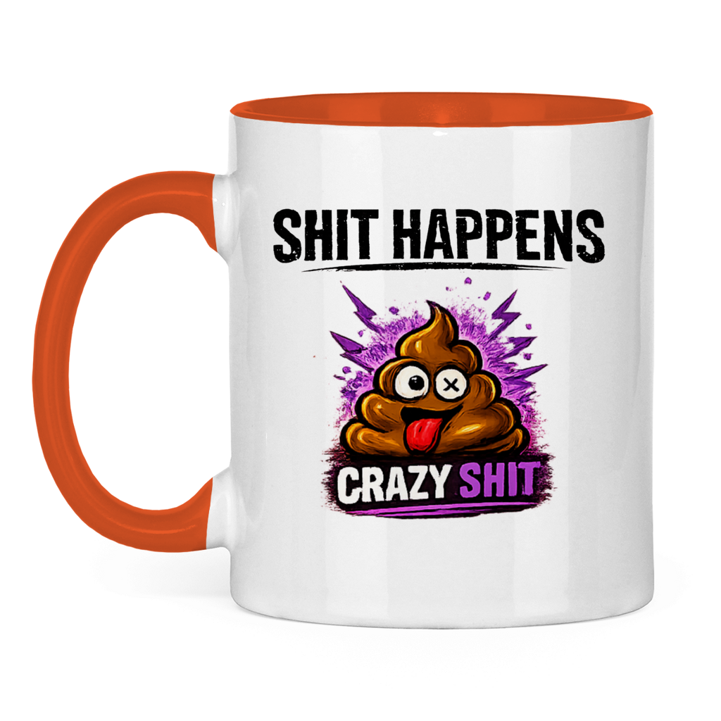 Tasse zweifarbig mit Motiv: Shit Happens Crazy