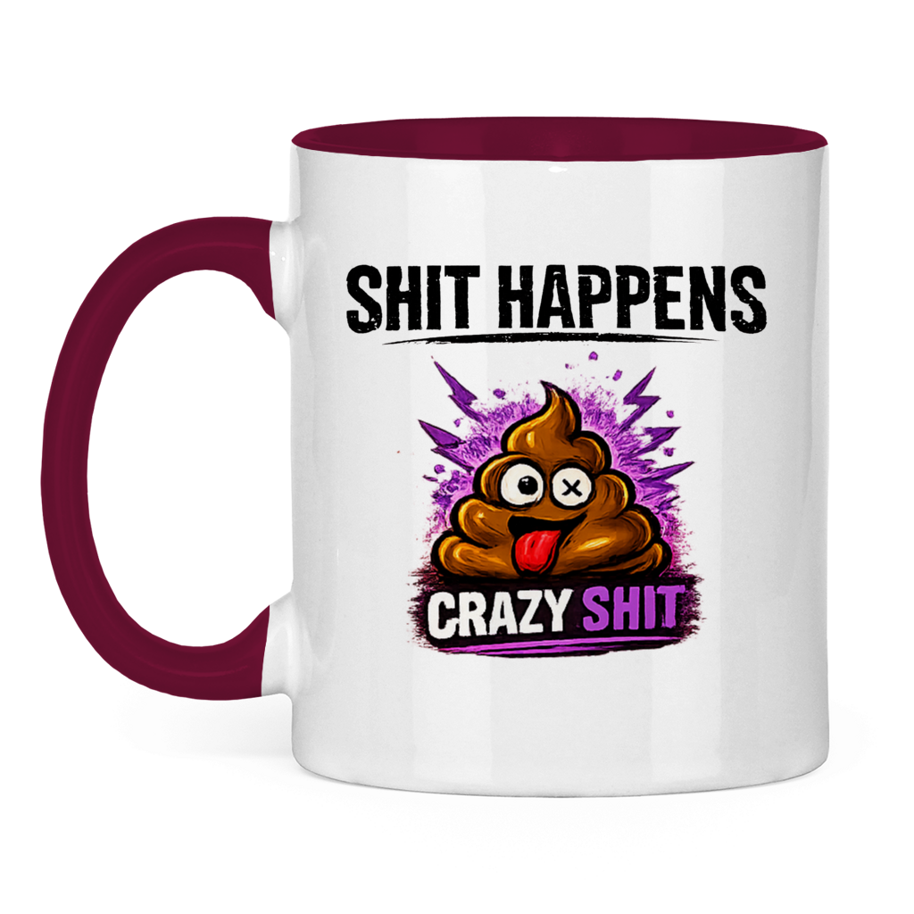 Tasse zweifarbig mit Motiv: Shit Happens Crazy