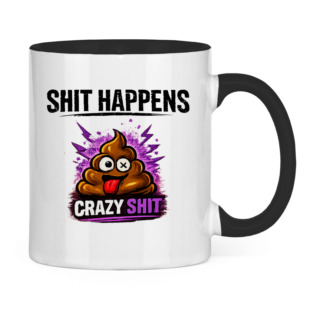 Tasse zweifarbig mit Motiv: Shit Happens Crazy