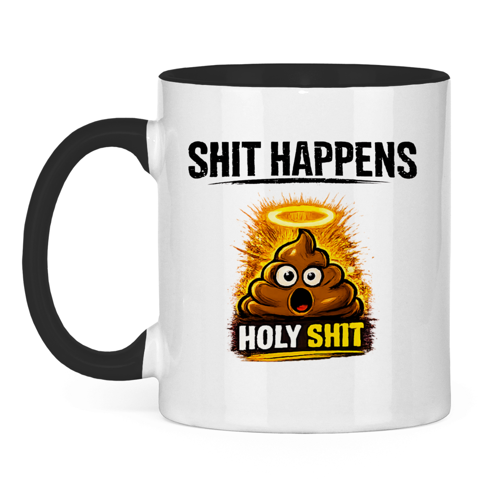 Tasse zweifarbig mit Motiv: Shit Happens Holy
