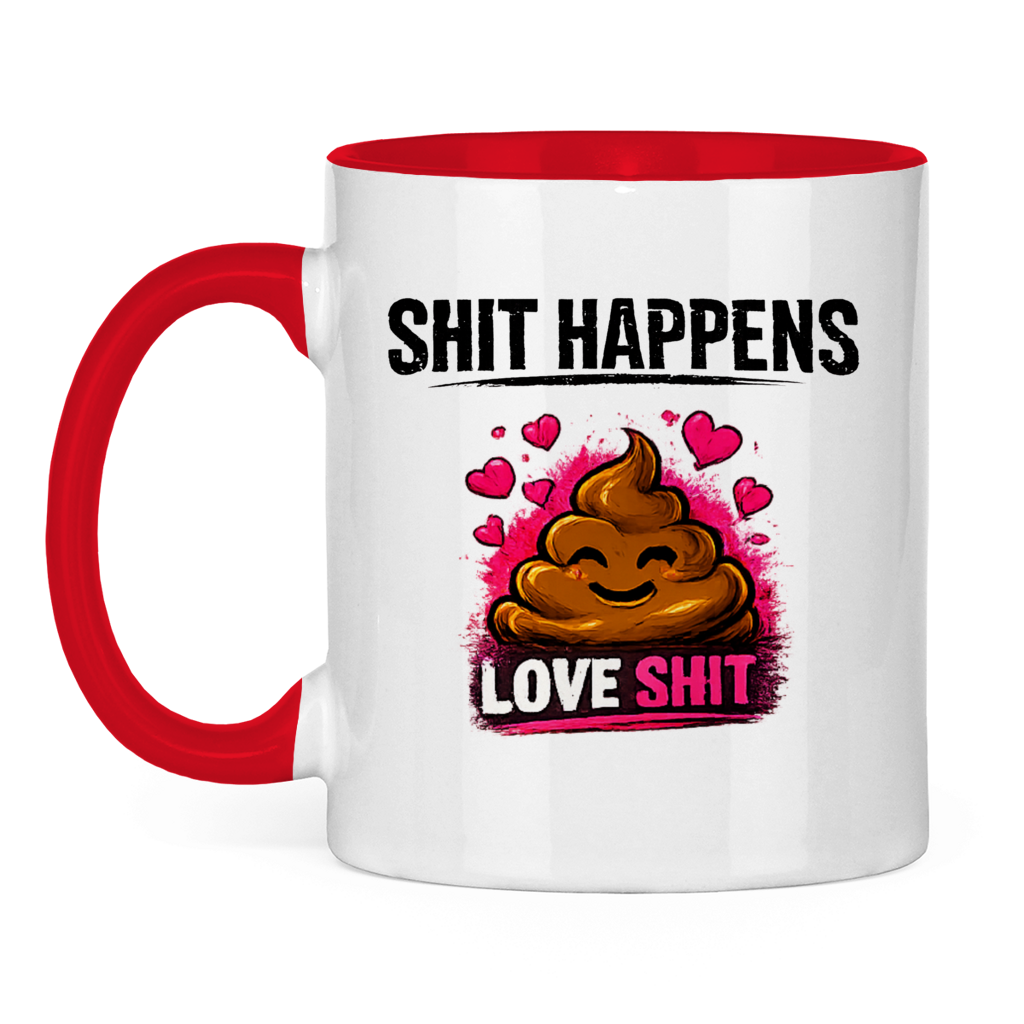 Tasse zweifarbig mit Motiv: Shit Happens Love