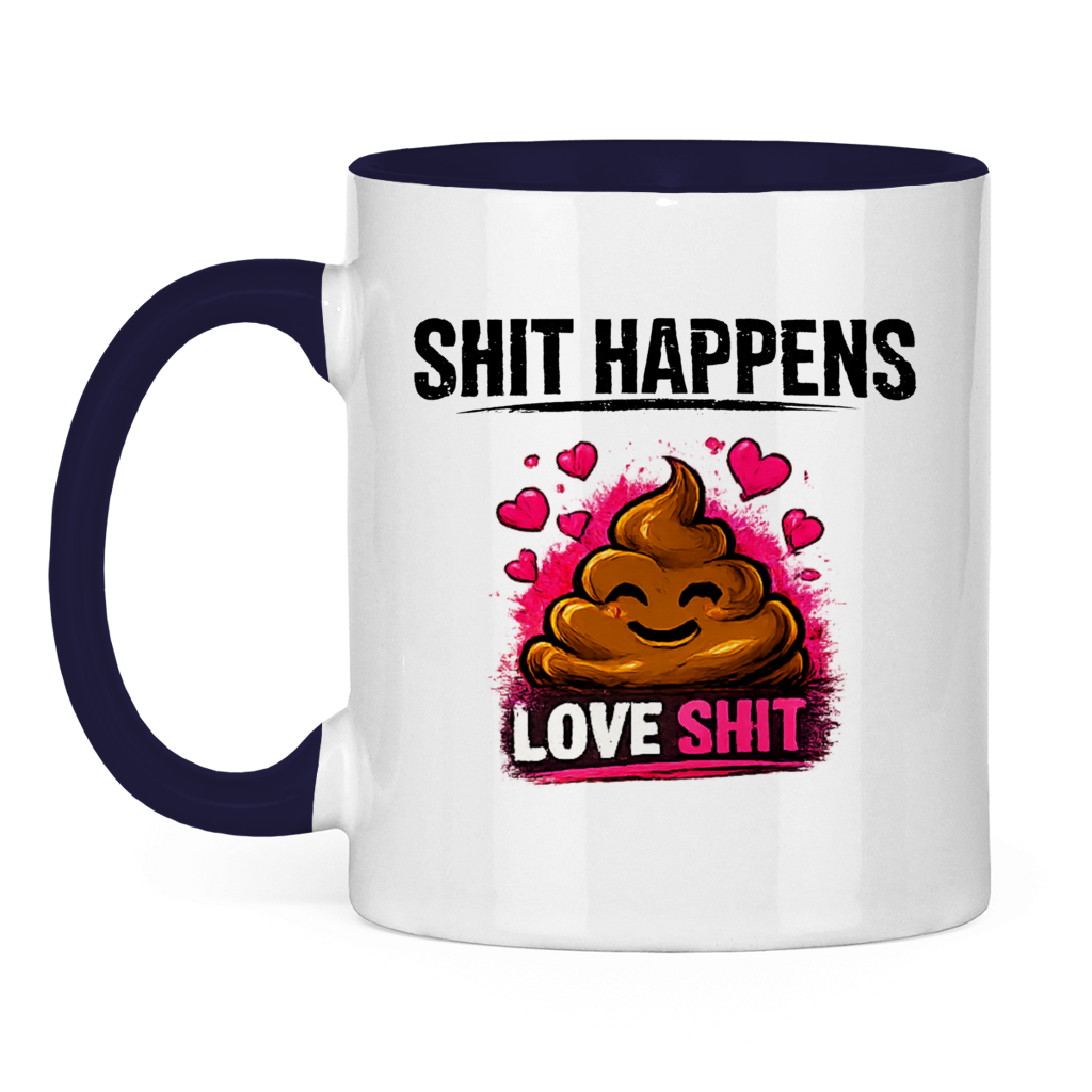 Tasse zweifarbig mit Motiv: Shit Happens Love