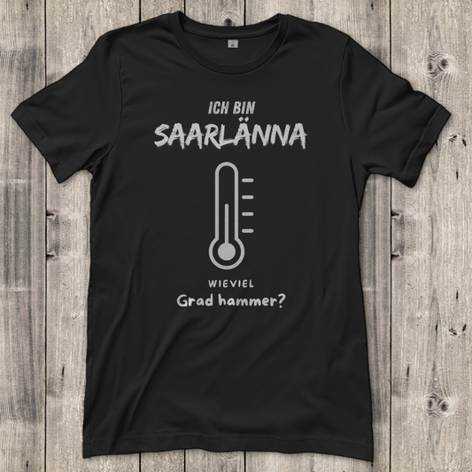Damen T-Shirt mit Motiv: Ich bin Saarlänna - Wieviel Grad hammer.