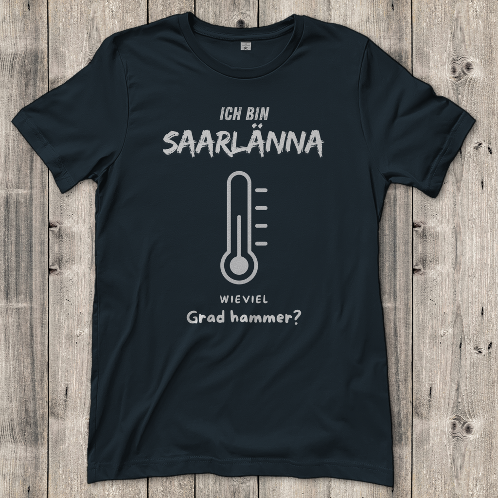 Damen T-Shirt mit Motiv: Ich bin Saarlänna - Wieviel Grad hammer.