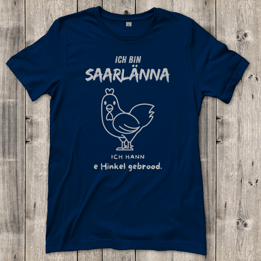 Damen T-Shirt mit Motiv: Ich bin Saarlänna - Hinkel gebrood.