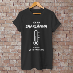 Herren T-Shirt mit Motiv: Ich bin Saarlänna - Wieviel Grad hammer?
