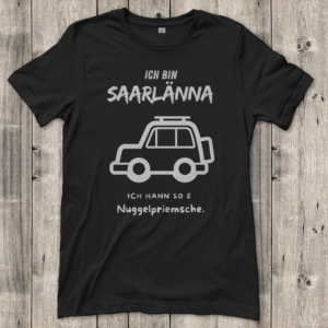 Damen T-Shirt mit Motiv: Ich bin Saarlänna - Nuggelpriemsche.