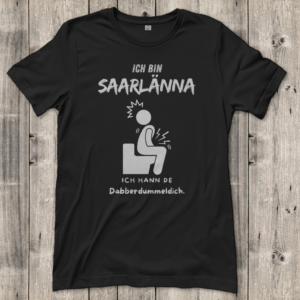Damen T-Shirt mit Motiv: Ich bin Saarlänna - Dabberdummeldich.