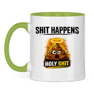 Tasse zweifarbig mit Motiv: Shit Happens Holy