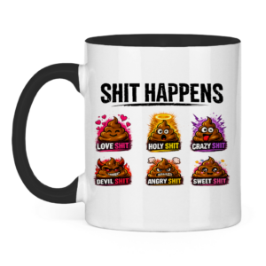 Tasse zweifarbig mit Motiv: Shit Happens