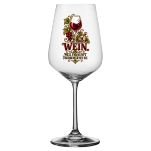 Weinglas mit dekorativem Motiv und Spruch „Wein – weil Vernunft überbewertet ist“