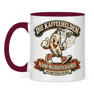 Zweifarbige bordeauxrote Tasse mit Manni Milchaufschäumer und dem Spruch „Ich bringe Schaum in die Bude.“
