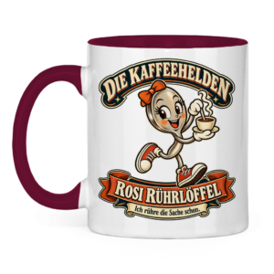 Zweifarbige bordeauxrote Tasse mit Rosi Rührlöffel und dem Spruch „Ich rühre die Sache schon.“