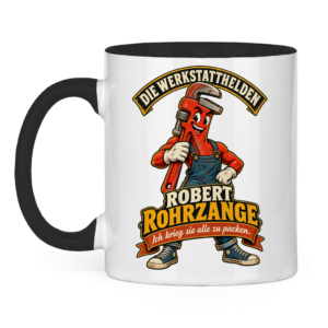 Tasse mit Robert Rohrzange und dem Spruch „Ich krieg sie alle zu packen.“