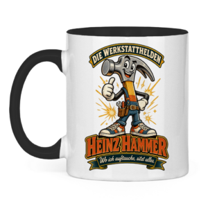 Tasse mit Heinz Hammer und dem Spruch „Wo ich auftauche, sitzt alles.“