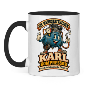 Tasse mit Karl Kompressor und dem Spruch „Ich steh ständig unter Druck.“